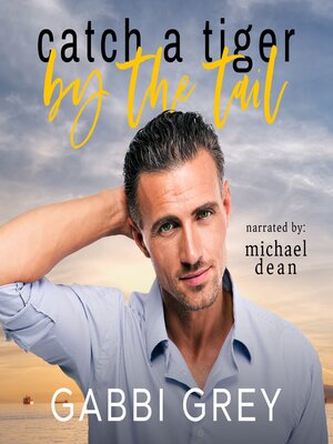 cover image of Catch a Tiger by the Tail